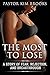 The Most To Lose: A Story o...