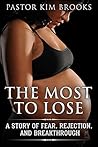 The Most To Lose:...