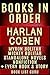 Harlan Coben Books in Order: Myron Bolitar series, Mickey Bolitar series, all short stories, standalone novels, and nonfiction, plus a Harlan Coben biography. (Series Order Book 17)