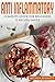 Anti Inflammatory Diet Cookbook for Beginners by Melissa Bennett