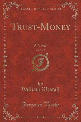 Trust-Money, Vol. 3 of 3