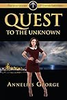 Quest to the Unknown by Annelies George