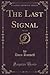The Last Signal, Vol. 1 of 3