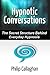 Hypnotic Conversations: The...