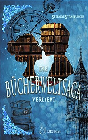 Die Bücherwelt-Saga - Verliebt (German Edition)
