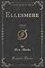 Ellesmere, Vol. 1 of 4: A N...