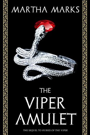 The Viper Amulet: The Sequel to Rubies of the Viper (The Ruby-Viper Trilogy Book 2)