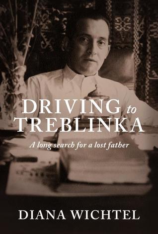 Driving to Treblinka: A Long Search for a Lost Father (Paperback)