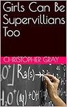 Girls Can Be Supervillains Too