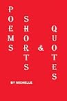 Poems Shorts & Quotes