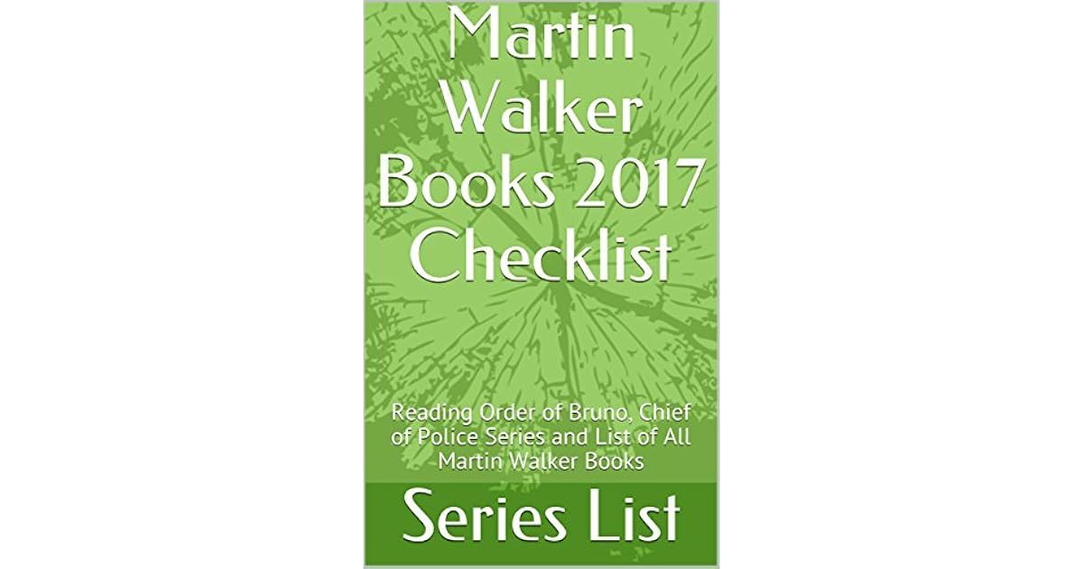 Martin Walker Books 2017 Checklist Reading Order of Bruno, Chief of