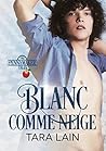 Blanc comme neige by Tara Lain