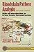 Bloodstain Pattern Analysis: With an Introduction to Crime Scene Reconstruction (Practical Aspects of Criminal and Forensic Investigations)