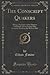 The Conscript Quakers: Being a Narrative of the Distress and Relief of Four Young Men From the Draft for the War in 1863 (Classic Reprint)