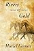 Rivers of Gold