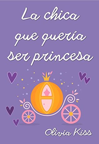La chica que quiso ser princesa (Chicas Magazine #5)