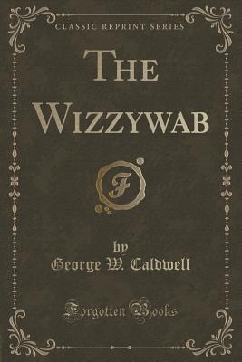 The Wizzywab (Classic Reprint)
