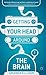 Getting your head around the brain