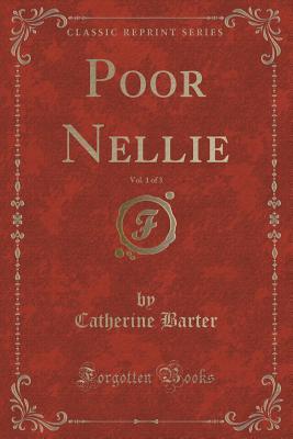 Poor Nellie, Vol. 1 of 3