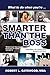 Smarter than the Boss