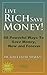 Live Rich Save Money: 68 Powerful Ways to Save Money, Now and Forever