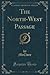 The North-West Passage (Classic Reprint)