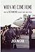 When We Came Home: How The Vietnam War Changed Those Who Served