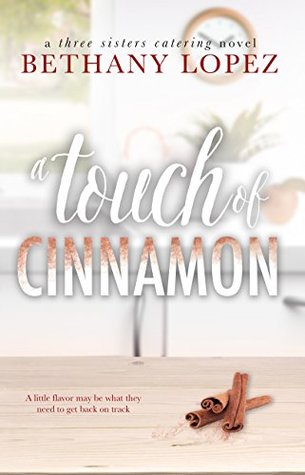 A Touch of Cinnamon (Three Sisters Catering, #2)