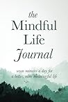 The Mindful Life ...