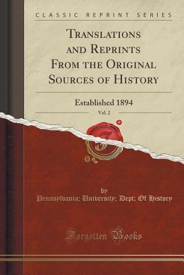 Translations and Reprints From the Original Sources of History, Vol. 2: Established 1894 (Classic Reprint)