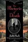 The Rhetoric of Death by Judith Rock