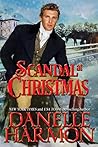 Scandal at Christmas by Danelle Harmon