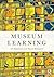Museum Learning: Theory and Research as Tools for Enhancing Practice