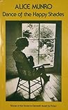 Dance of the Happy Shades by Alice Munro Dance of the Happy Shades by Alice Munro