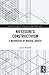 Nietzsche's Constructivism: A Metaphysics of Material Objects (Routledge Studies in Nineteenth-Century Philosophy)