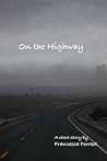 On the Highway: A Short Story