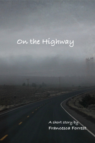 On the Highway: A Short Story