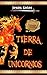 TIERRA DE UNICORNIOS - Trilogía Completa by Jesús Salas