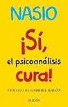 ¡Sí, el psicoanálisis cura!
