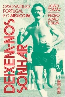 Deixem-nos Sonhar (Caso Saltillo: Portugal e o México 86)
