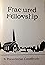 Fractured Fellowship: A Pre...