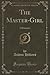 The Master-Girl: A Romance (Classic Reprint)