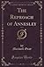 The Reproach of Annesley, Vol. 2 (Classic Reprint)