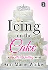 Icing on the Cake by Ann Marie Walker