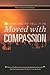 Someone To Tell It To: Moved with Compassion