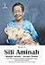 Memoar Siti Aminah Madjid U...