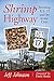 Shrimp Highway: Savoring U....
