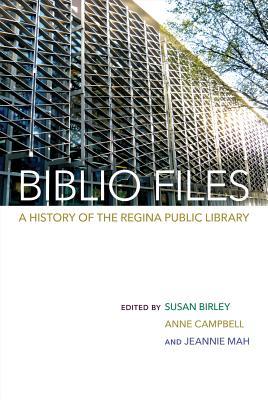 Biblio Files: A History of the Regina Public Library