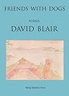 Friends with Dogs by David Blair