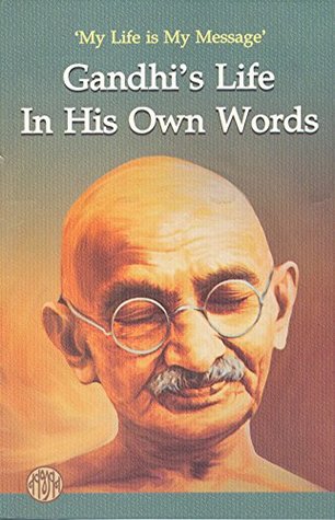 Gandhi's Life in His Own Words (Kindle Edition)